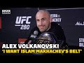 Alex Volkanovski: ‘I Want Islam Makhachev’s Belt’ | UFC 280 | MMA Fighting