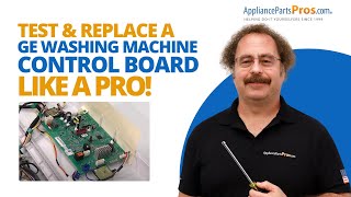 How to Test and Replace the Control Board on a GE Top Load Washer