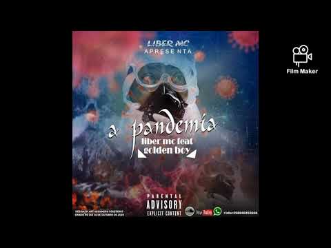 Liber Mc feat Golden Boy - A Pandemia