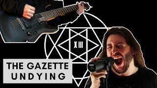 [FULL BAND COVER] - THE GAZETTE- UNDYING: FEAT. MICHAEL RUMPLE
