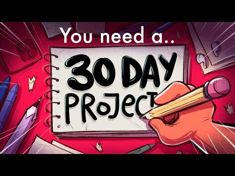Why You Need a 30-DAY Project? 