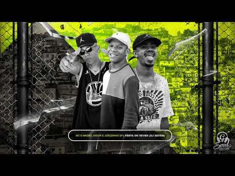 MCS MAGRO, HIGOR E JOÃOZINHO SP - FESTA DO SEVEN (DJ SEVEN)