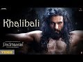 Padmaavat Khalibali Full Video Song Ranveer Singh