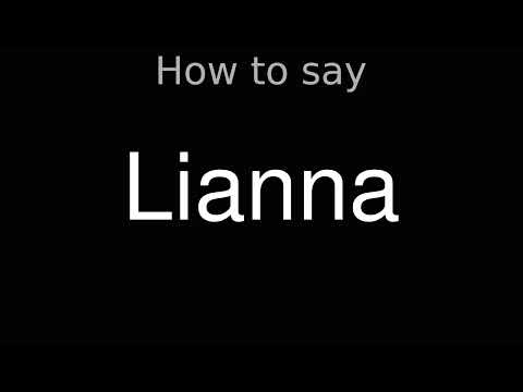 How to Pronounce correctly Lianna (Movie)
