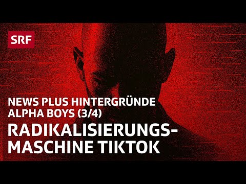 TikTok: von Fitnessvideos zu Frauenhass | Alpha Boys (3/4) | News Plus Hintergründe | Podcast | SRF