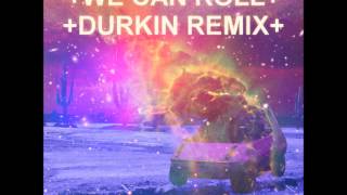 Bad Rabbits - We Can Roll [Durkin Remix]