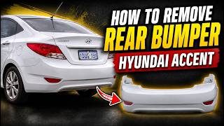 How to Remove the Rear Bumper on Hyundai Accent (2011–2017) | Hyundai Accent RB Rear Bumper Removal