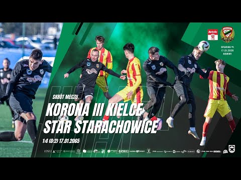 Korona III Kielce - Star Starachowice 1:4 (0:2) 17.01.2026