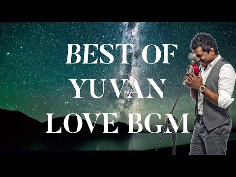 BEST OF YUVAN BGM - LOVE | PART 1 | YUVAN SHANKAR RAJA