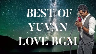 BEST OF YUVAN BGM - LOVE  PART 1  YUVAN SHANKAR RA
