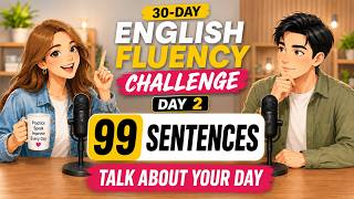 30-Day Speaking Challenge Shadowing Practice | Day 2: 99 Sentences to Talk About Your Day