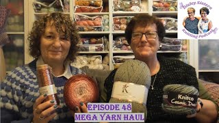 Disley Sisterz Knitting Podcast//Episode 48//Mega Yarn Haul #knitting #crochet #yarn