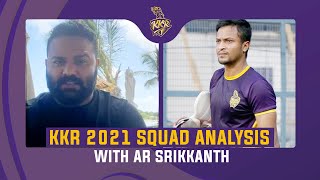 Team Analyst AR Srikkanth on 2021 KKR Squad | Shakib, Cutting, Harbhajan, Karun and others