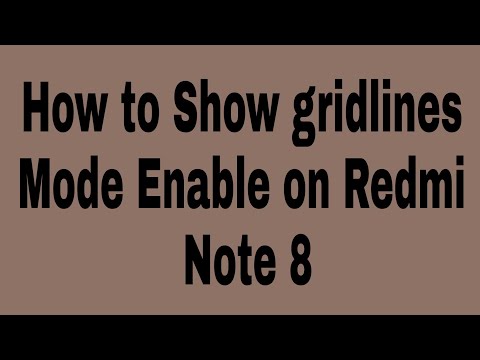 How to Show gridlines mode enable on redmi note 8