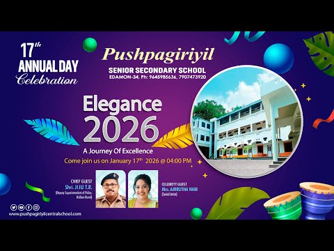 ELEGANCE 2026 17th ANNUAL DAY CELEBRATION  PUSHPAGIRIYIL SENIOR CENTRAL SCHOOL  17/01/2026  04:00 PM