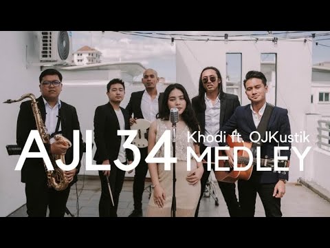 AJL 34 Medley | KHODI ft OJkustik