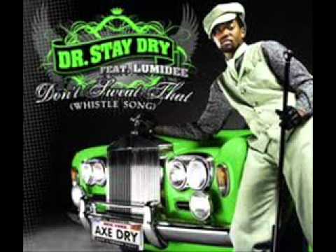 Dr. Stay Dry Feat. Lumidee & Wyclef Jean - Don't Sweat That