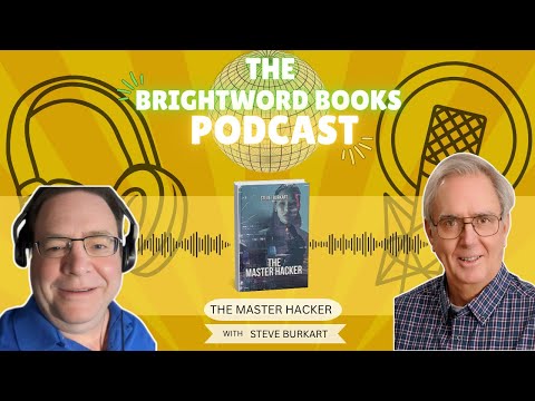 The BrightWord Books Podcast | The Master Hacker by Steve Burkart | Episode 2/3