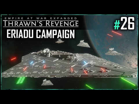 Finale! Delvardus Victorious! | Eriadu Authority Ep 26  - Thrawn's Revenge 3.2