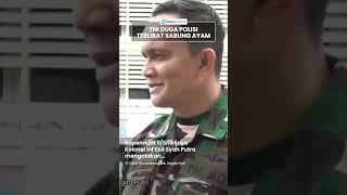 Muncul Isu Polsek Negara Batin Terima Setoran Judi Sabung Ayam, TNI Duga Ada Polisi yang Terlibat