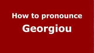 How to pronounce Georgiou