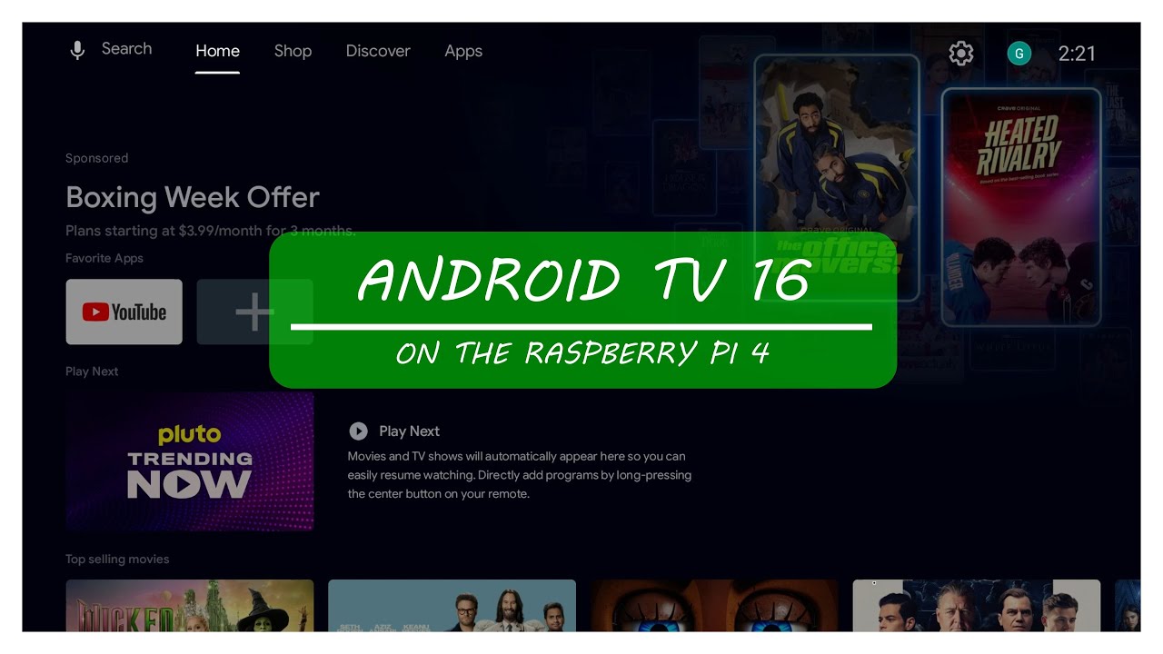 How to install Android TV 16 on the Raspberry Pi 4 and use it as a media player.