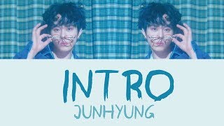 Junhyung - INTRO [Hang, Rom &amp; Eng Lyrics]