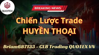Briam687133 | Chiến Lược Trade Huyền Thoại Mới Nhất Sàn QUOTEX #BriamTrading #QuotexVietNam