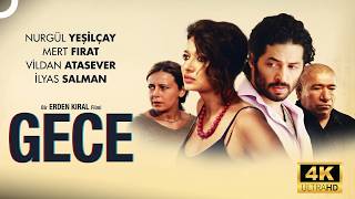 Gece | Nurgül Yeşilçay 4K Dram Filmi İzle