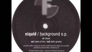 Niquid 'Closer' *Casa Loco / Niche*