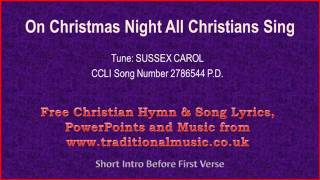 On Christmas Night All Christians Sing - Christmas Carols Lyrics &amp; Music