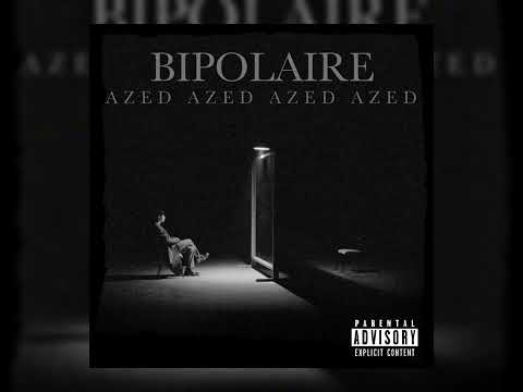 Azed - Bipolaire (Audio)