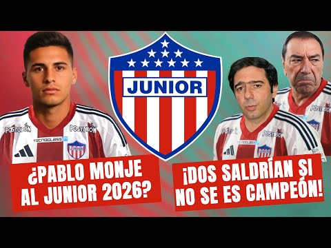 ¿FICHAJAZO? ¿PABLO MONJE AL JUNIOR 2026? ¡Dos Saldrían Si Junior No es Campeón! | #100Tiburon