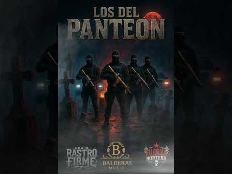 Los Del Panteón - Fuerza Norteña x Grupo Rastro Firme 