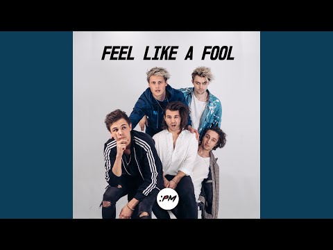 Feel Like a Fool