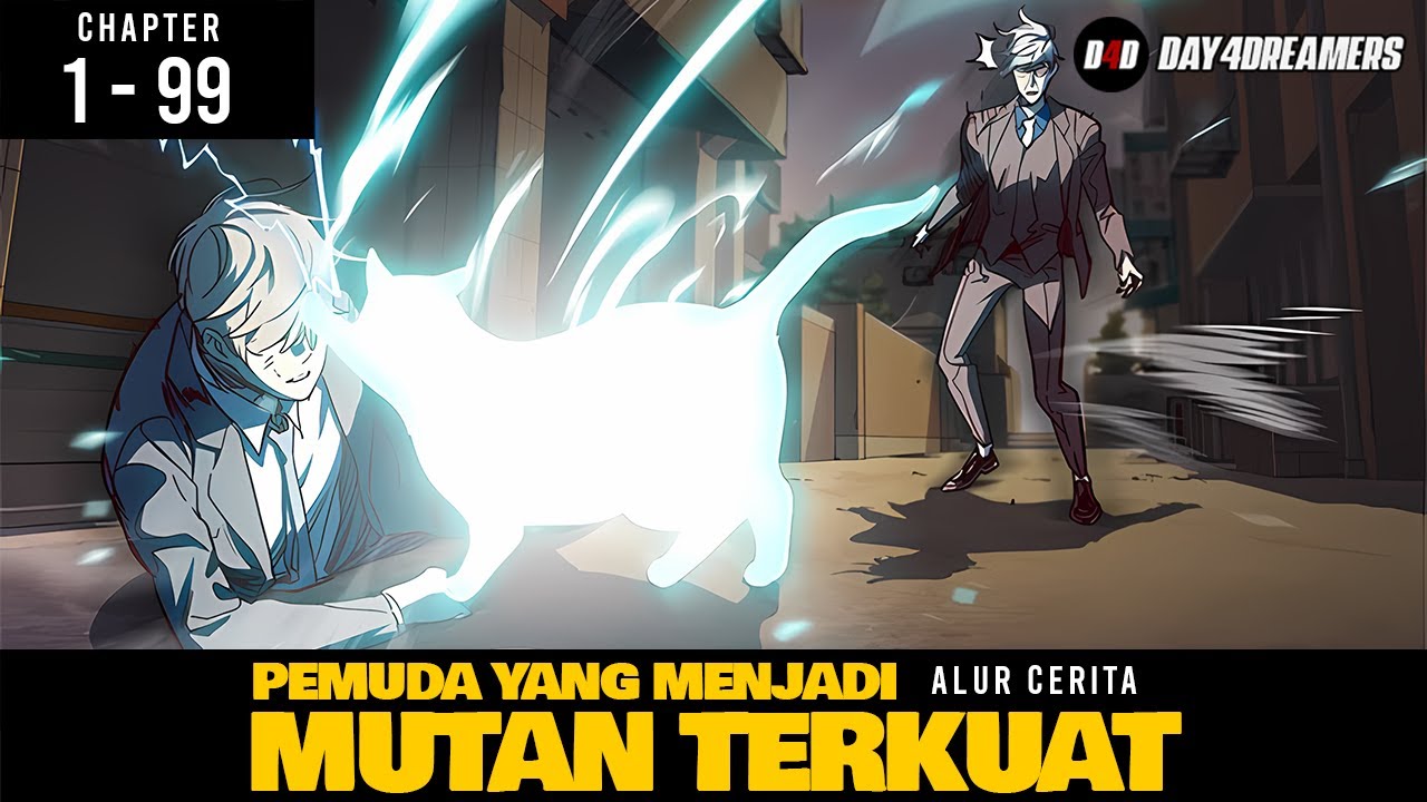 Dikira Kucing, Ternyata Sosok Kuat | 1-99