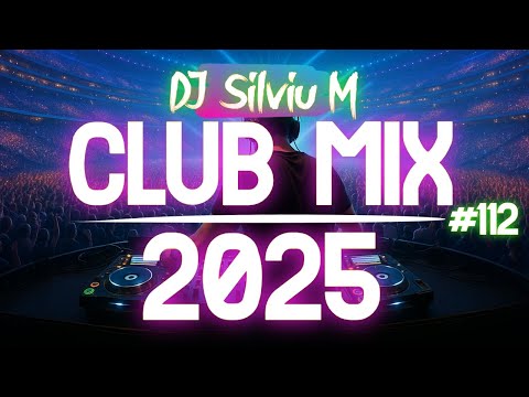 Music Mix 2025 #112 Party Club Dance 2025 | Best Remixes Of Popular Songs 2025 MEGAMIX (DJ Silviu M)
