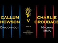 Battle Of The North 3 Callum Howson Dragonfoot V Charlie Croudace Machine MMA