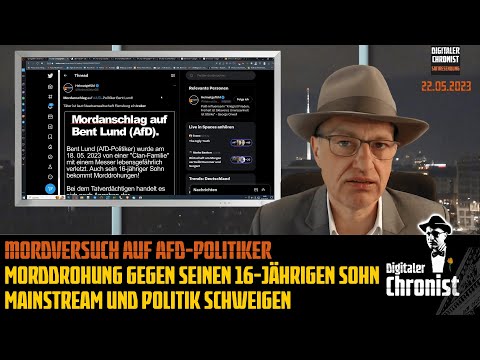 Mordversuch auf AfD Politiker Morddrohung gegen 16 jährigen Sohn Mainstream und Politik schweigen