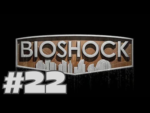 Bioshock Remastered | Part 22