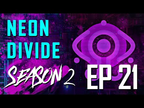 //:Prepare | Neon Divide S2 Ep 21