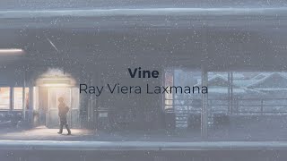 Download lagu RAY VIERA LEXMANA - VINE [LYRICS ENG/INA] mp3