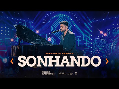 Fred & Fabrício - SONHANDO - Sertanejo Respira Goiânia