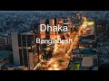 Dhaka City New Video By Drone 4KUltraHD Skylines Dhaka At Night And Day S