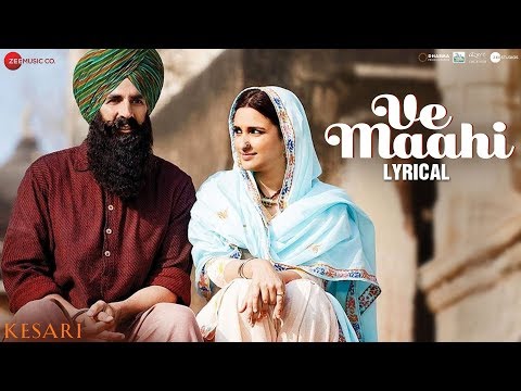 Ve Maahi - Lyrical | Kesari | Akshay Kumar & Parineeti | Arijit Singh & Asees Kaur | Tanishk Bagchi