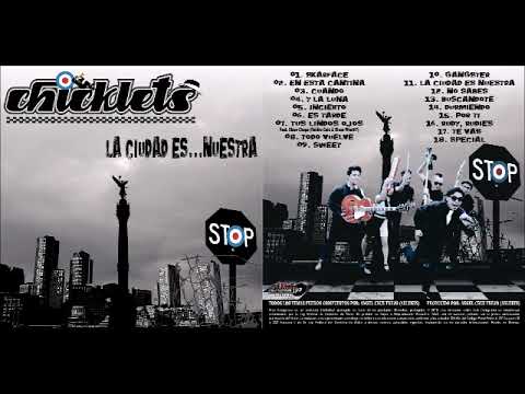 Los Chickléts - La Ciudad Es...Nuestra (FULL ALBUM)