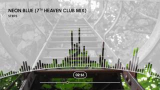 Steps - Neon Blue (7th Heaven Club Mix)
