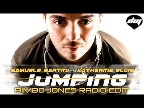 SAMUELE SARTINI feat. KATHERINE ELLIS - Jumping (Bimbo Jones radio edit)