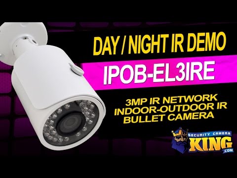 Day / Night IR Demo - 3MP IR Network Indoor-Outdoor IR Bullet Camera - IPOB-EL3IRE