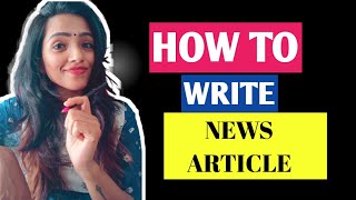 HOW TO WRITE NEWS ARTICLE / REPORT FOR NEWS PAPER ( NEWS BLOGS) AND ONLINE PORTALS